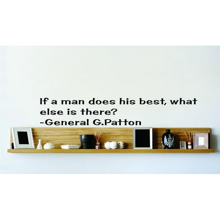 Custom Designs If A Man Does His Best, What Else Is There? General G.Patton (What's The Best Deck Paint)