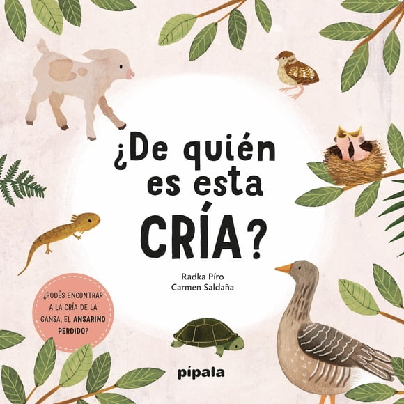 ¿De quién es esta cría? (con solapas), de Píro, Radka/Saldaña, Carmen