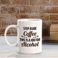 thumbnail image 5 of Step Aside Coffee This Is A Job For Alcohol 11oz Plastic Coffee Mug | Funny Novelty Cup, 5 of 6