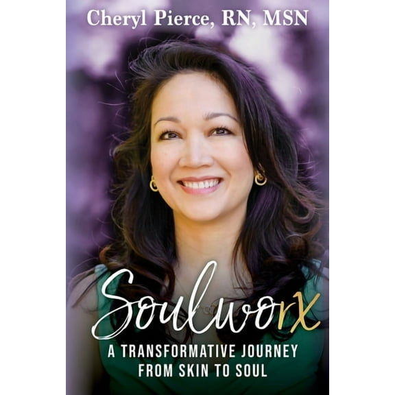Soulworx: A Transformative Journey from Skin to Soul (Paperback)