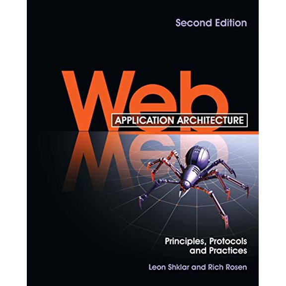 Pre-Owned Web Application Architecture: Principles, Protocols and Practices (Paperback) 047051860X 9780470518601