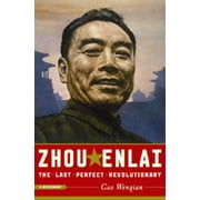 Zhou Enlai : The Last Perfect Revolutionary (Paperback)