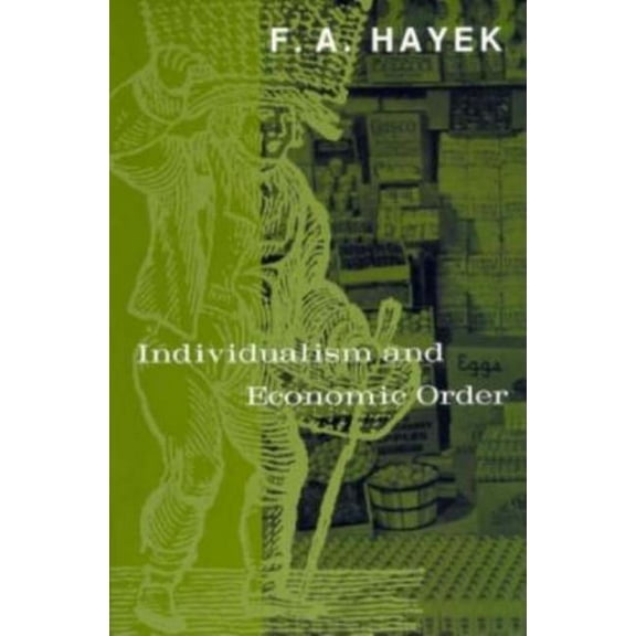 Individualism and Economic Order (Paperback)