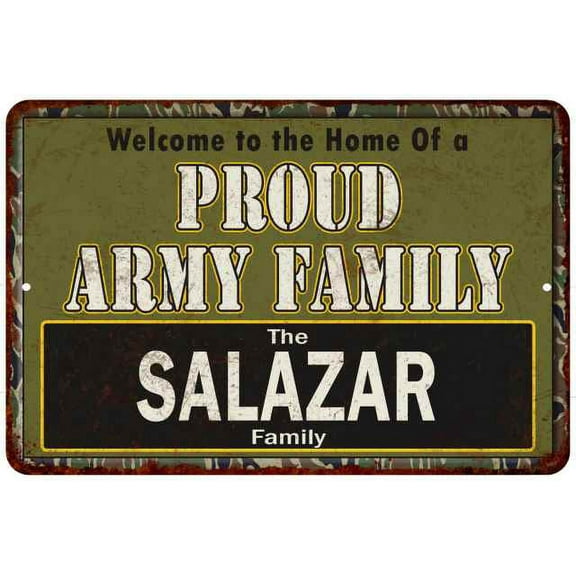 Salazar Proud Army Family Sign Gift 8x12 Metal Sign 108120023240