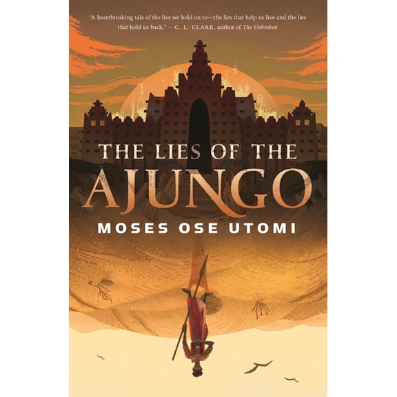 Forever Desert The Lies of the Ajungo, Book 1, (Hardcover)