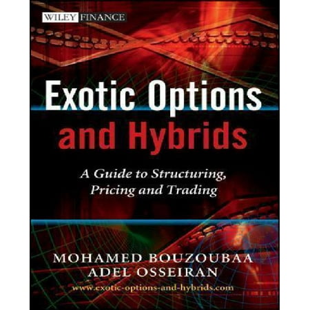 Exotic options and hybrids a guide to structuring pricing and trading pdf