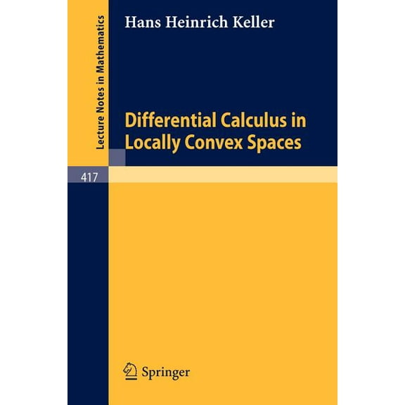 Lecture Notes in Mathematics Differential Calculus in Locally Convex Spaces, Book 417, (Paperback)