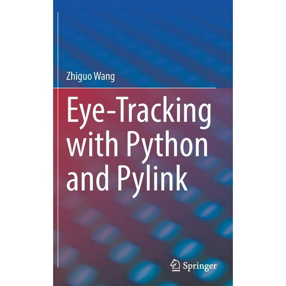 Eye-Tracking with Python and Pylink, (Hardcover)