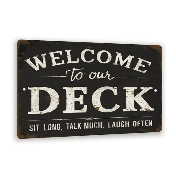 8x12 Welcome to Our Deck Sign - Sit Long, Talk Much, Laugh Often - Distressed Black Background