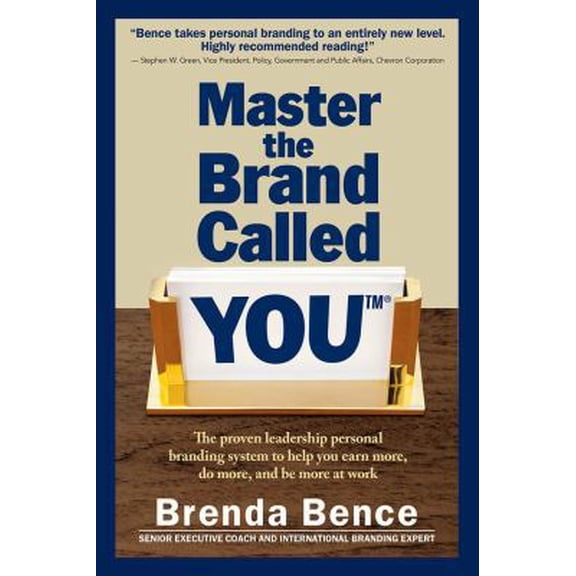 Pre-Owned Master the Brand Called YOU(TM): The proven leadership personal branding system to help you earn more, do more and be more at work (Paperback) 0982535376 9780982535370