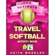 Softball Puzzle Books Travel Softball Activity Book: Road Trip Activities and Travel Games For Kids & Teens On The Go, Book 6, (Paperback)