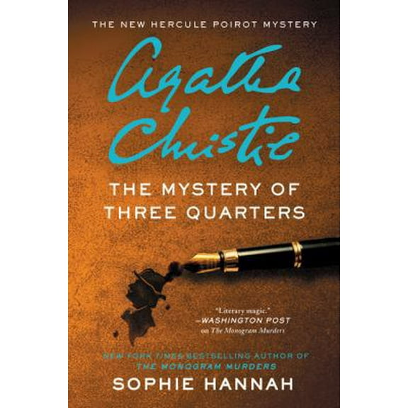 Pre-Owned The Mystery of Three Quarters: The New Hercule Poirot Mystery (Hardcover) 0062792342 9780062792341