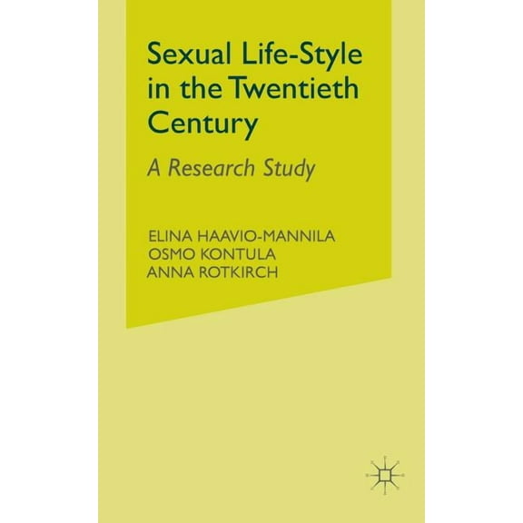 Sexual Lifestyle in the Twentieth Century: A Research Study, (Paperback)