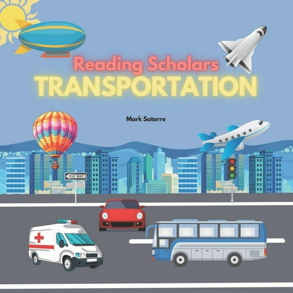 Reading Scholars: Transportation, (Paperback)