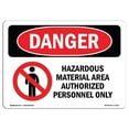 thumbnail image 1 of SignMission OS-DS-A-1218-L-1312 12 x 18 in. OSHA Danger Sign - Hazardous Material Area Authorized Personnel, 1 of 1