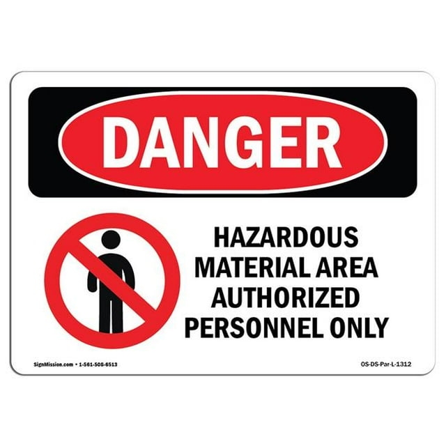 SignMission OS-DS-A-1218-L-1312 12 x 18 in. OSHA Danger Sign - Hazardous Material Area Authorized Personnel