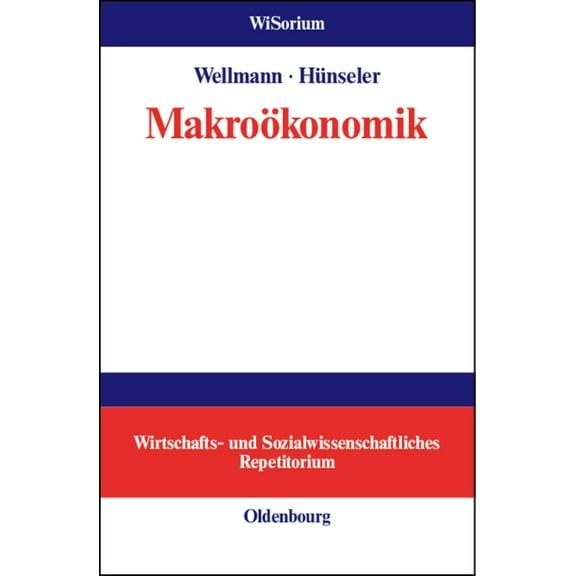 Wisorium - Wirtschafts- Und Sozialwissen MakroÃ¶konomik, (Hardcover)