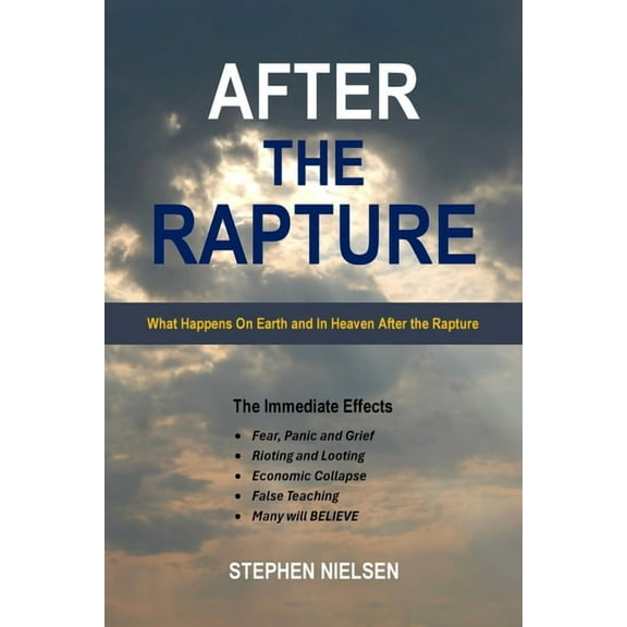 After the Rapture: What Happens On Earth and In Heaven After the Rapture, (Paperback)