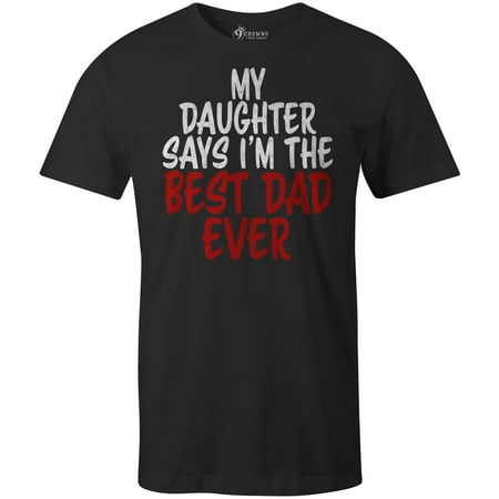 9 Crowns Tees Men's My Sons Think Best Dad Ever Father's Day (Best Father Daughter Dance Ever)