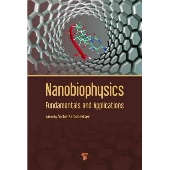 Nanobiophysics: Fundamentals and Applications (Hardcover)