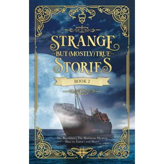 Pre-Owned Strange But (Mostly) True Book 2 (Strange but Mostly True, 2) (Paperback) 168021702X 9781680217025