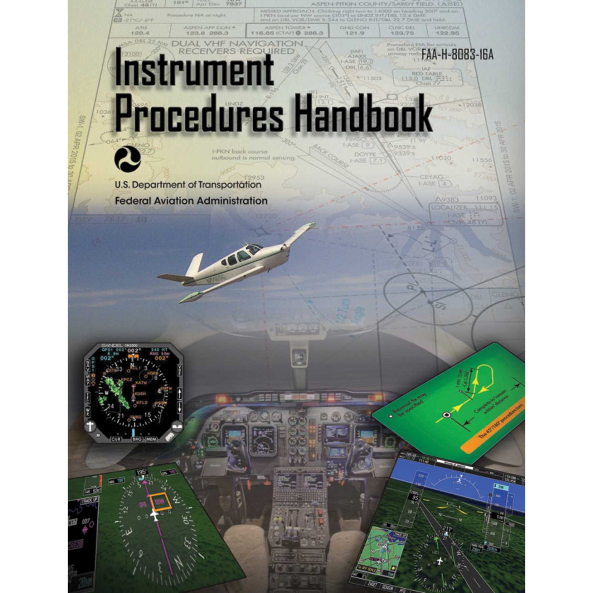 Instrument Procedures Handbook (Federal Aviation Administration) : FAA-H-8083-16A (Paperback)
