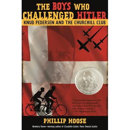 The Boys Who Challenged Hitler : Knud Pedersen and the Churchill