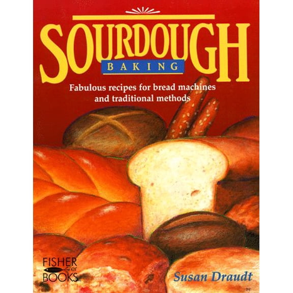 Pre-Owned Sourdough Baking (Paperback) 1555610676 9781555610678