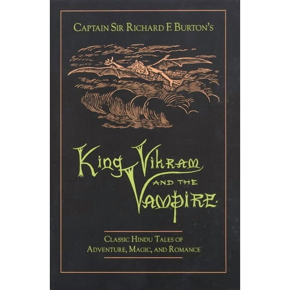 King Vikram and the Vampire: Classic Hindu Tales of Adventure, Magic, and Romance, (Paperback)