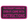 thumbnail image 1 of You Couldn't Handle Me Patch - Embroidered Iron-on/Sew-on Rayon Patch, Pink - 4" x 2", 1 of 2