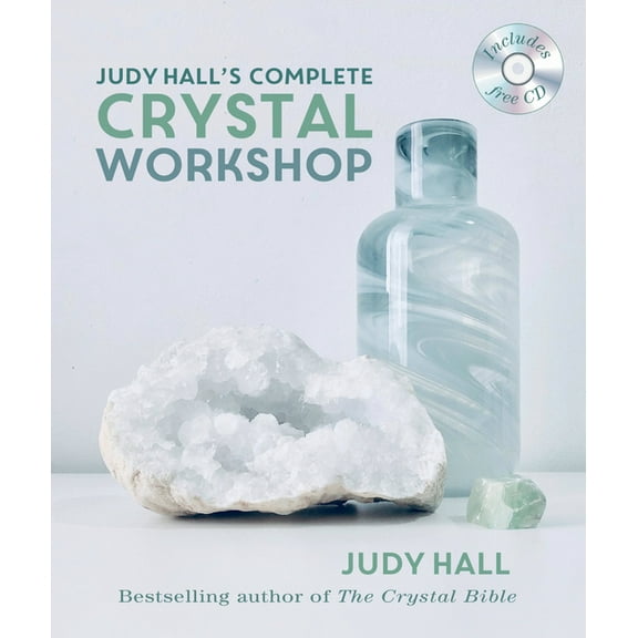 Judy Hall's Complete Crystal Workshop, (Paperback)