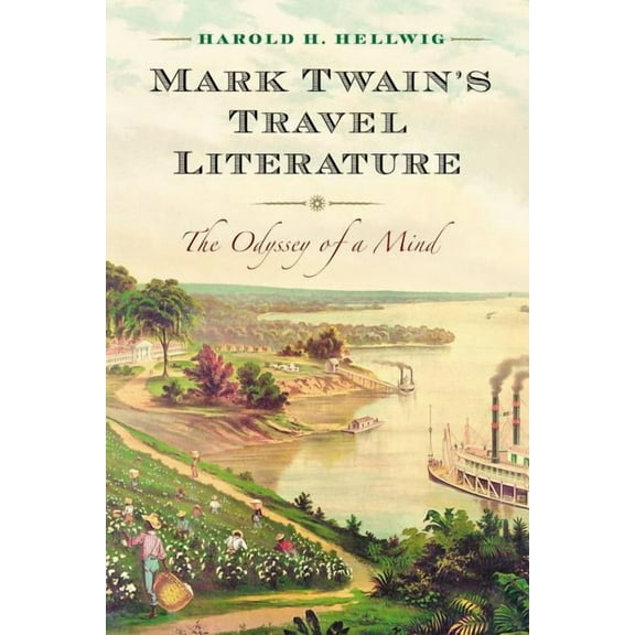 Mark Twain's Travel Literature: The Odyssey of a Mind, (Paperback)