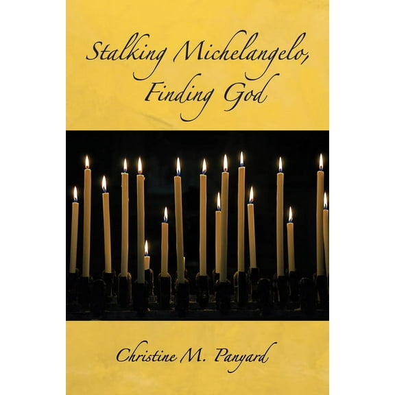 Stalking Michelangelo, Finding God (Paperback)