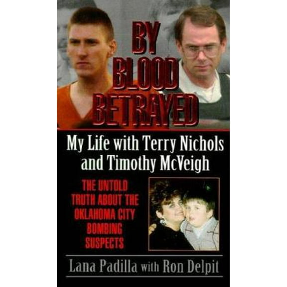 Pre-Owned By Blood Betrayed: My Life With Terry Nichols and Timothy McVeigh (Paperback) 0061010367 9780061010361