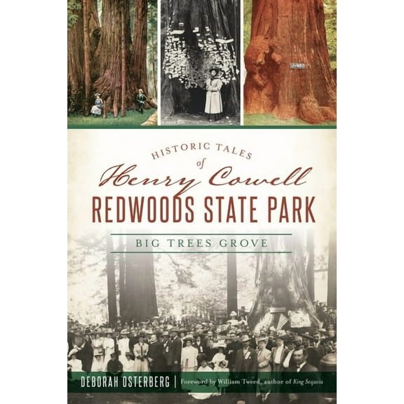 Landmarks Historic Tales of Henry Cowell Redwoods State Park: Big Trees Grove, (Paperback)