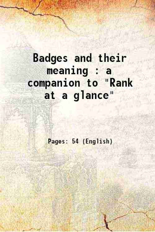 Badges and their meaning a companion to "Rank at a glance" 1916