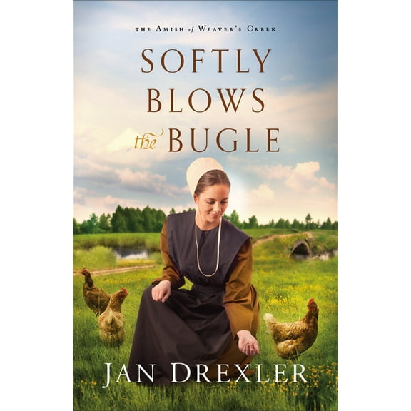 Amish of Weaver's Creek Softly Blows the Bugle, Book 3, (Paperback)