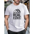 thumbnail image 1 of T-shirt For Men, "REAL Estate" Graphic Print Short Sleeve s For Males Tee For Adult, Men, Women, Teen, Teenager, Adolescent, Youth, 1 of 6