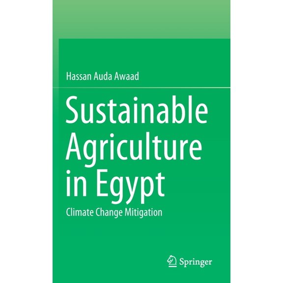 Sustainable Agriculture in Egypt: Climate Change Mitigation, (Hardcover)