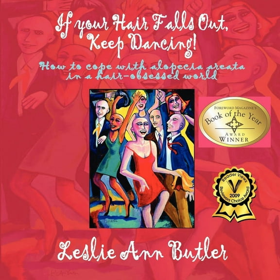If Your Hair Falls Out, Keep Dancing, (Paperback)