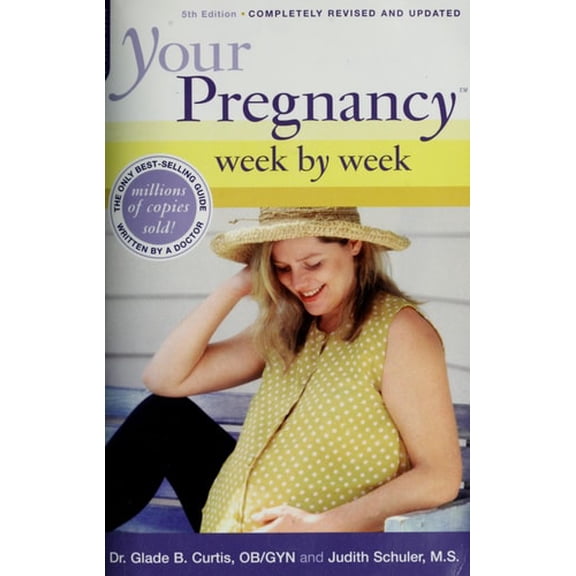 Pre-Owned Your Pregnancy Week by Week 5th Edition (Paperback) 1555613462 9781555613464