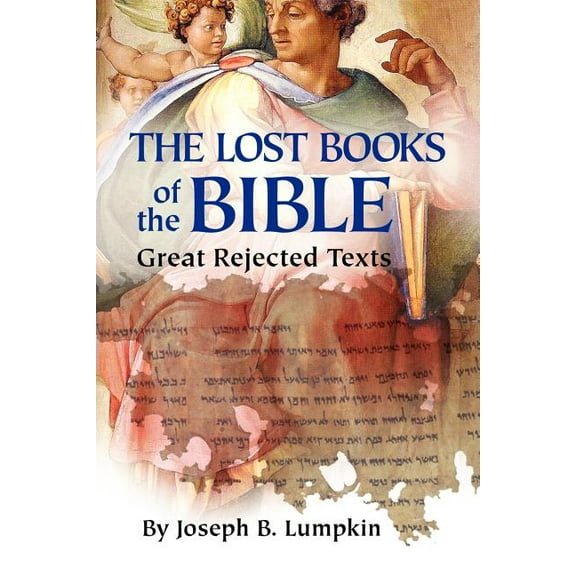 The Lost Books of the Bible: The Great Rejected Texts, (Paperback)