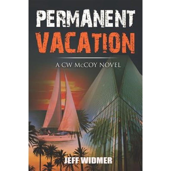 Pre-Owned Permanent Vacation: A CW McCoy Novel (Paperback) by Jeff Widmer