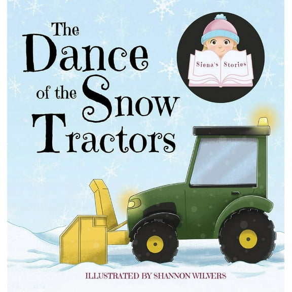The Dance of the Snow Tractors, (Hardcover)