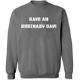 thumbnail image 2 of OXI Crewneck Sweatshirt - Have An Ordinary Day, Basic Casual Sweatshirts for Men's and Women Fleece Sweatshirt Long Sleeve - Graphite Heather X-Large, 2 of 2