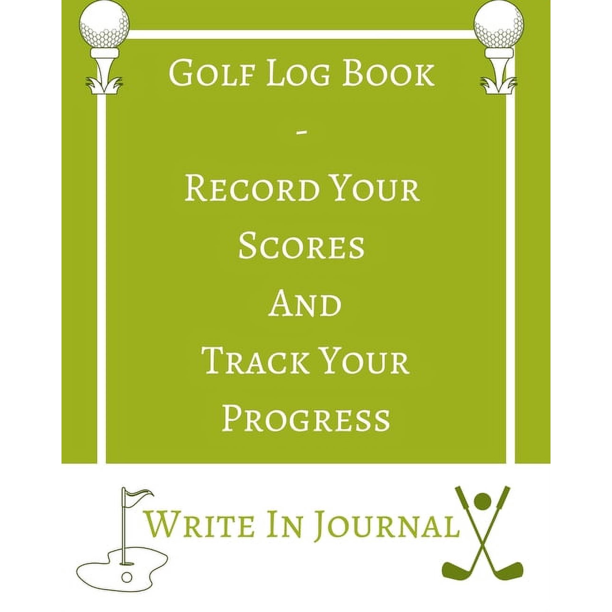 Golf Log Book - Record Your Scores And Track Your Progress - Write In Journal - Green White Field - Abstract Geometric, (Paperback)