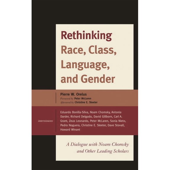 Rethinking Race, Class, Language, and Gender: A Dialogue with Noam Chomsky and Other Leading Scholars, (Hardcover)
