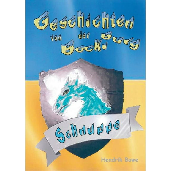 Geschichten von der Bockiburg: Schnuppe, (Paperback)