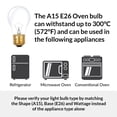 thumbnail image 4 of Simba Lighting Oven Light Bulb 300°C/572°F Rated A15 40W E26 Medium Base, 120V 2700K, 4-Pack, 4 of 8