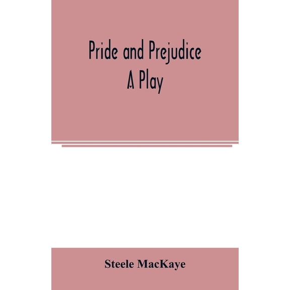 Pride and prejudice; a play, (Paperback)